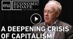 Economic Update: A Deepening Crisis of Capitalism
