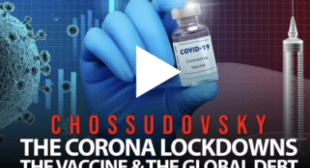 Video: The Corona Lockdowns, The Vaccine and the Global Debt 🎞