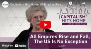 Capitalism Hits Home: All Empires Rise and Fall, The US Is No Exception 🎞