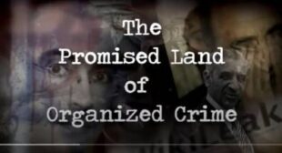 Israel: The Promised Land Of Organized Crime