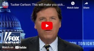 Tucker Carlson: This will make you sick to your stomach 🎞