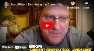 Scott Ritter – Examining the Current Geopolitical Landscape 🎞