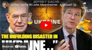 Jeffrey Sachs W/John Mearsheimer – A Missed Opportunity for Peace🎞