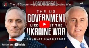 The US Government Lied About The Ukraine War – Brian Rose & Colonel Douglas Macgregor🎞