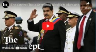 The Yankee Plot to Overthrow Nicolás Maduro and Steal Venezuela’s Oil