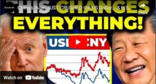 China’s Yuan JUST CRUSHED the US Dollar… & U.S. NEVER Expected THIS!