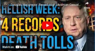 Douglas Macgregor: Record-High Ukrainian Casualties – The West’s Grim Proxy War Reality!