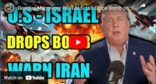 Douglas Macgregor REVEALS: U.S Drops Bomb on Iran – Warning Israel Could Be Destroyed at Any Time!