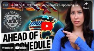 GLOBAL COLLAPSE Accelerates: Happening Faster Than They’ll Admit