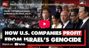 Media finally admits: Israel is committing genocide in Gaza, as US corporations profit