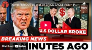Trump FURIOUS as War on BRICS BACKFIRES – Putin & China SMASH the U.S. Dollar