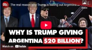 The real reason why Trump is bailing out Argentina with $20 billion